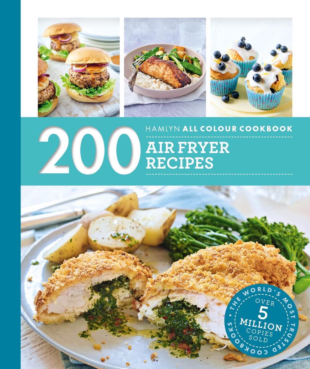 Hamlyn All Colour Cookery: 200 Air Fryer Recipes, 9780600638117
