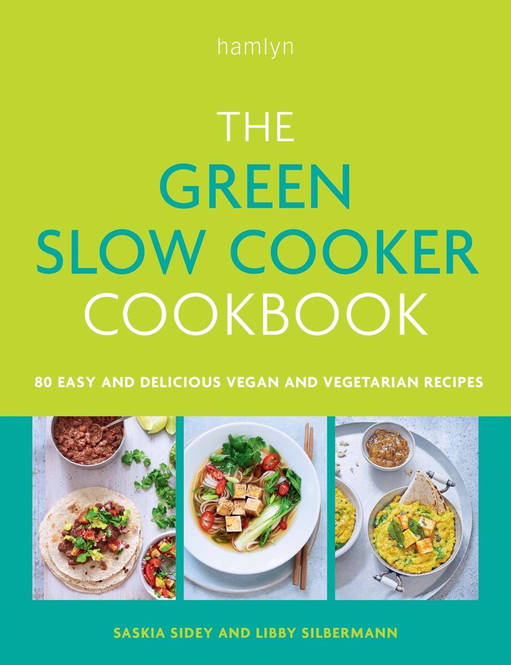 The Green Slow Cooker Cookbook, 9780600638667