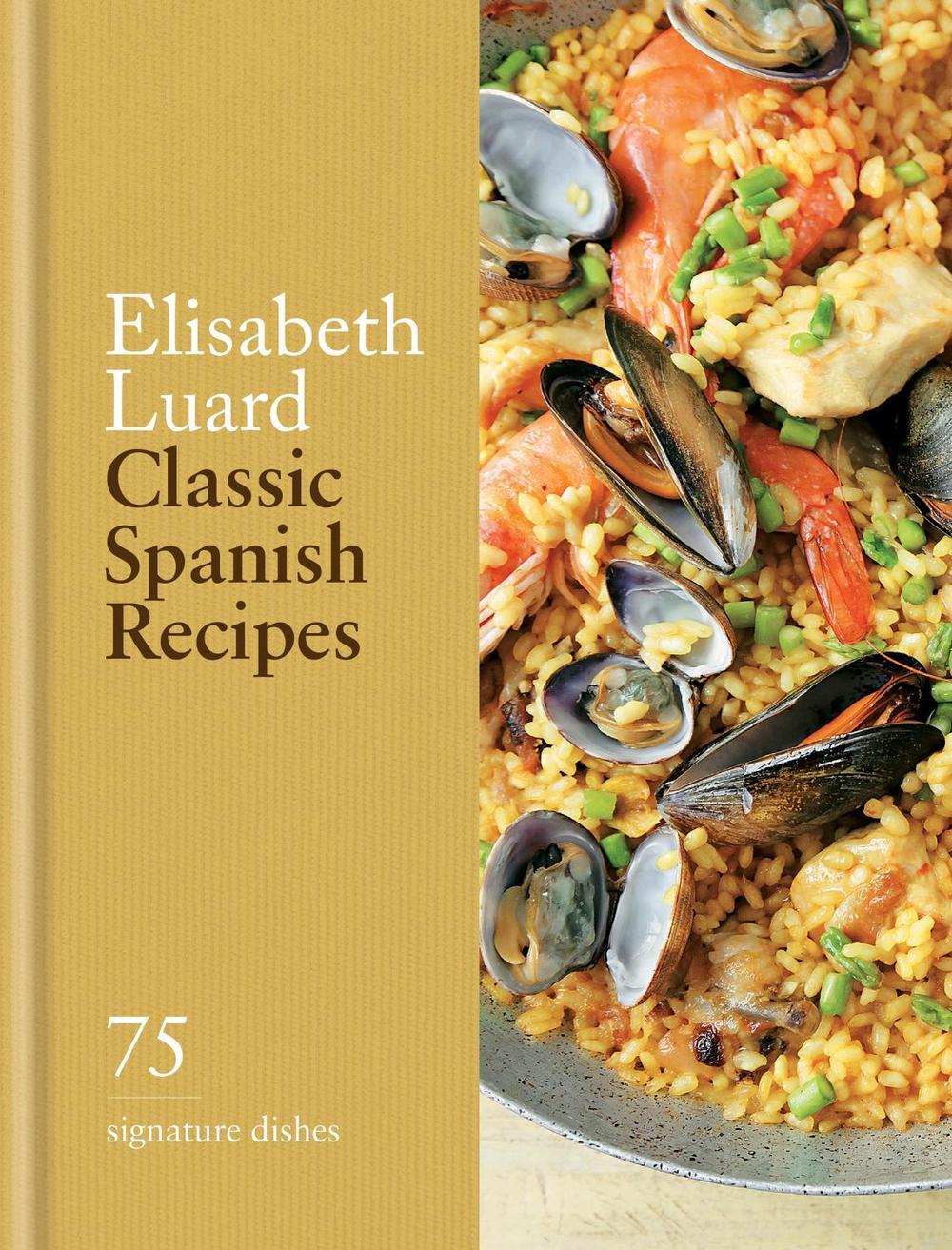 Classic Spanish Recipes by Elisabeth Luard - ISBN: 9780600638940