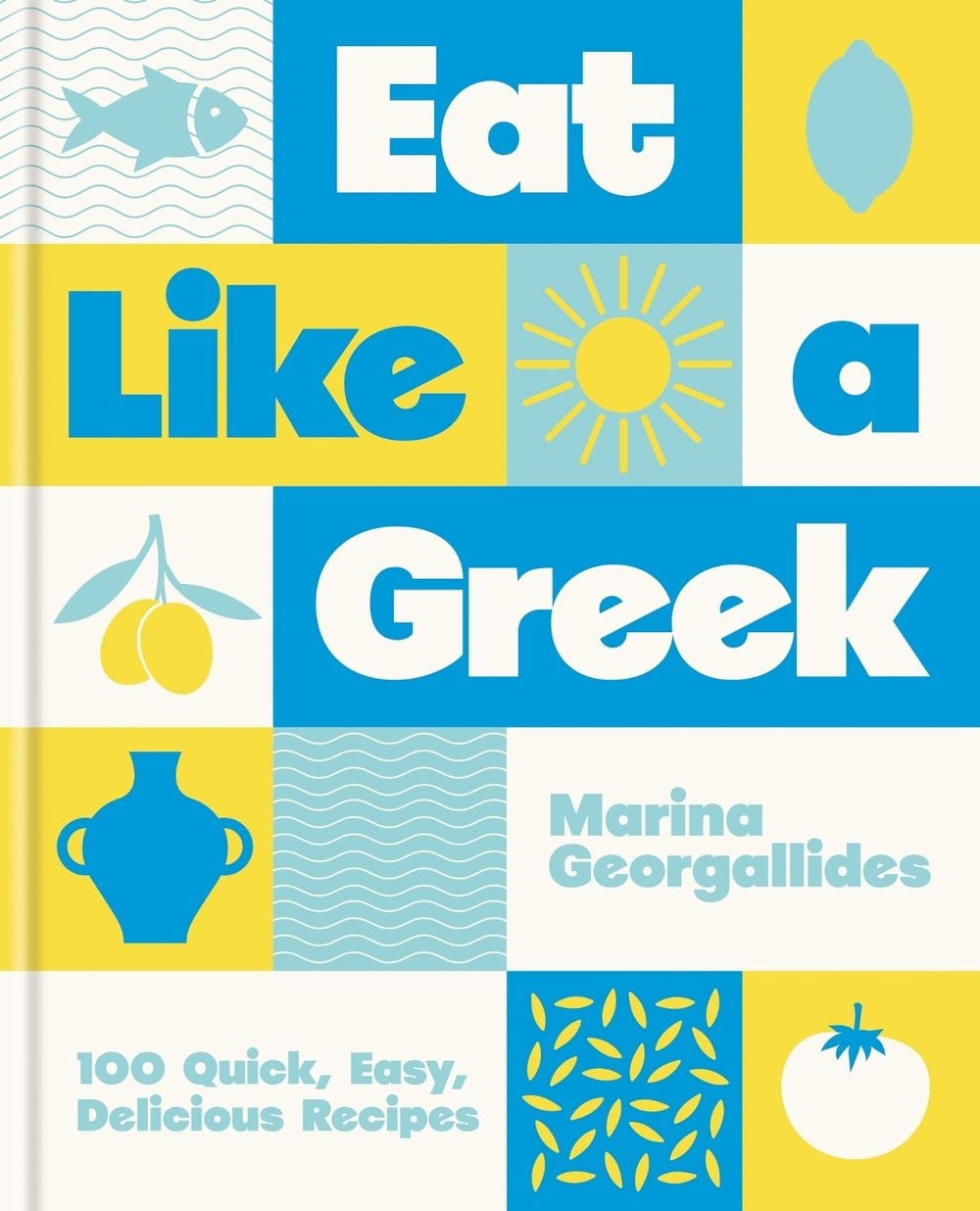 Eat Like a Greek by Marina Georgallides - ISBN: 9780600639299
