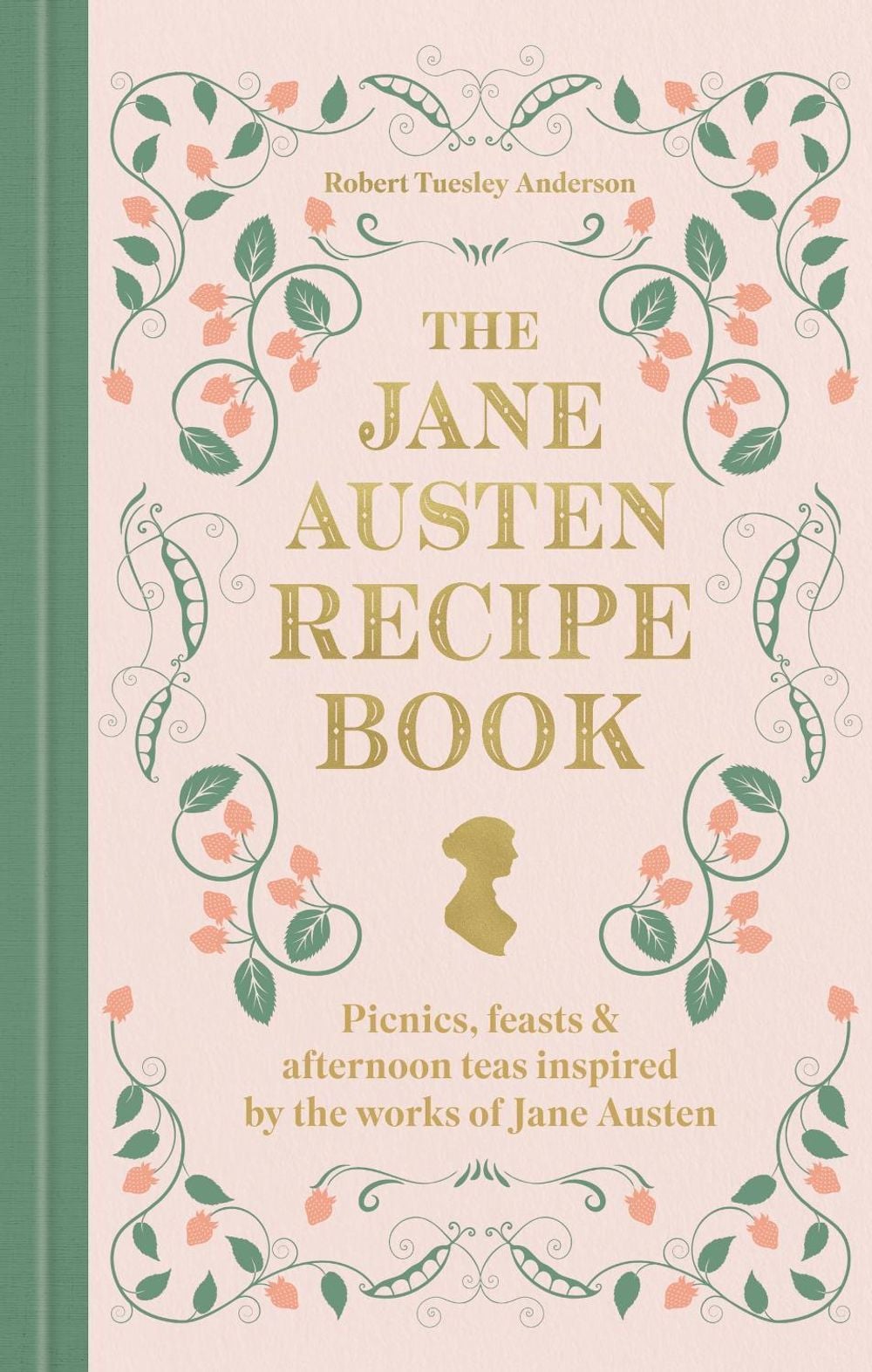 The Jane Austen Recipe Book by Robert Tuesley Anderson - ISBN: 9780600639800