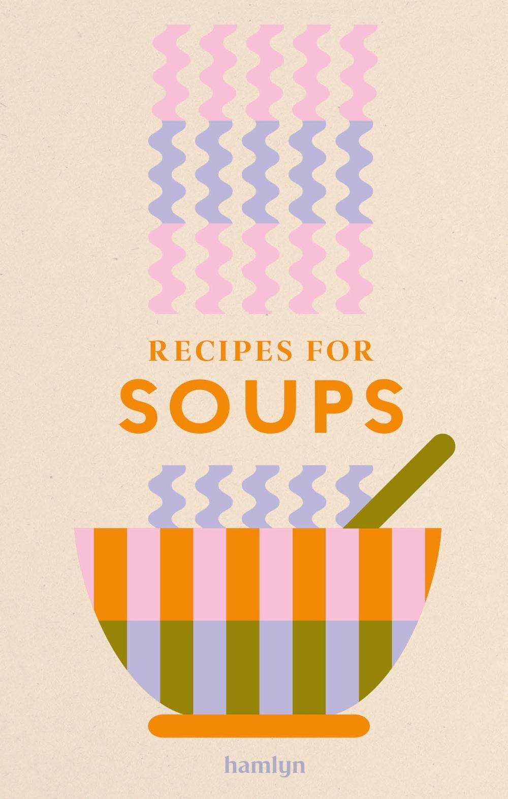 Recipes for Soups, 9780600640127