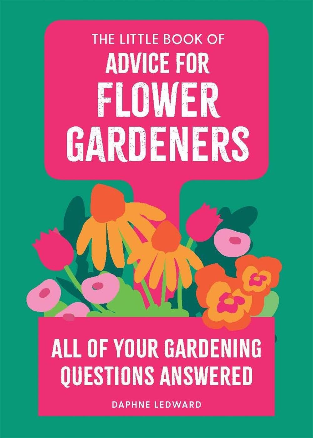 The Little Book of Advice for Flower Gardeners, 9780600640240