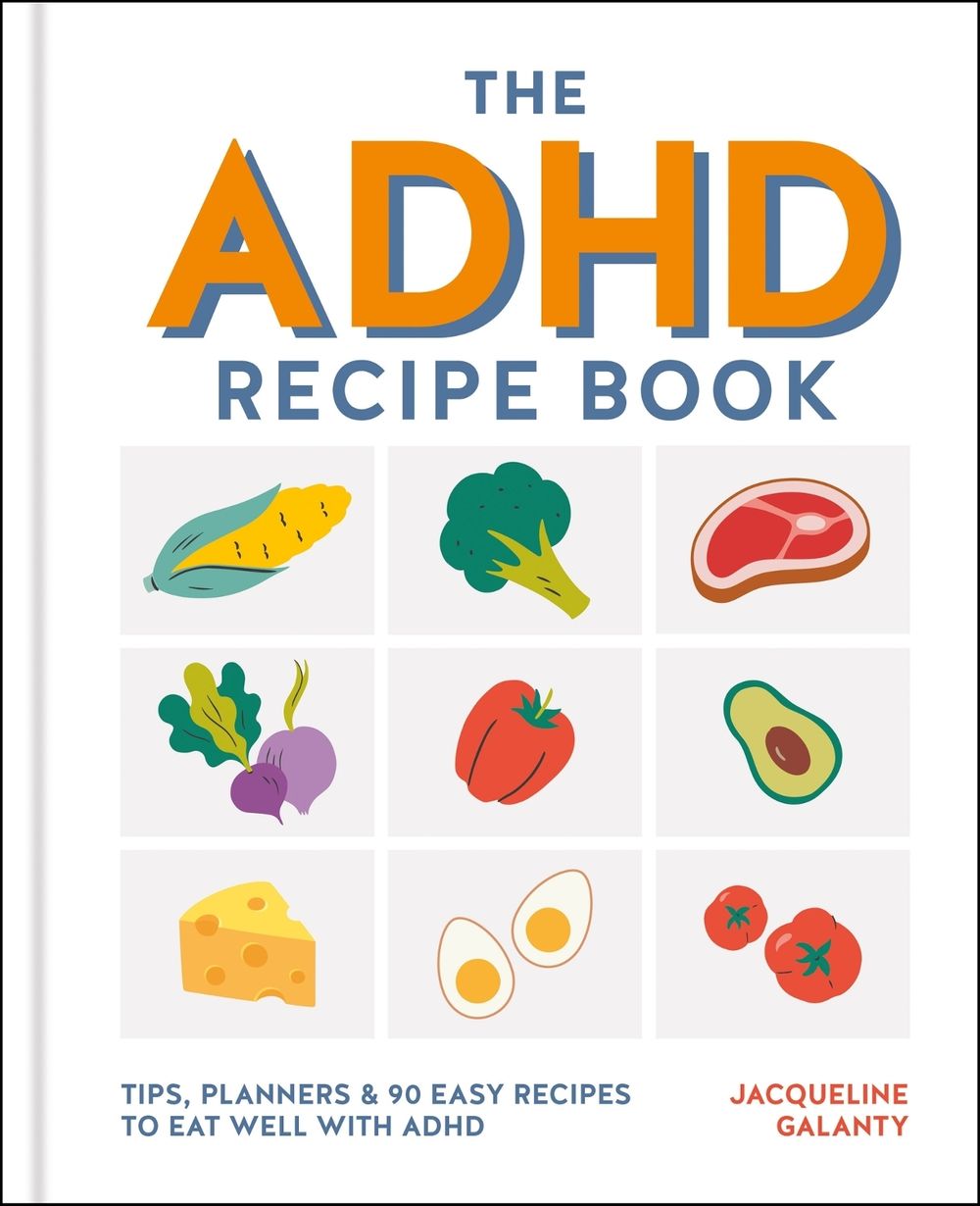 The ADHD Recipe Book by Jacqueline Galanty - ISBN: 9780600640264