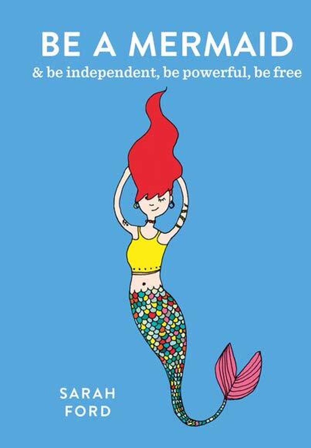 Be a Mermaid by Sarah Ford - ISBN: 9780600640318