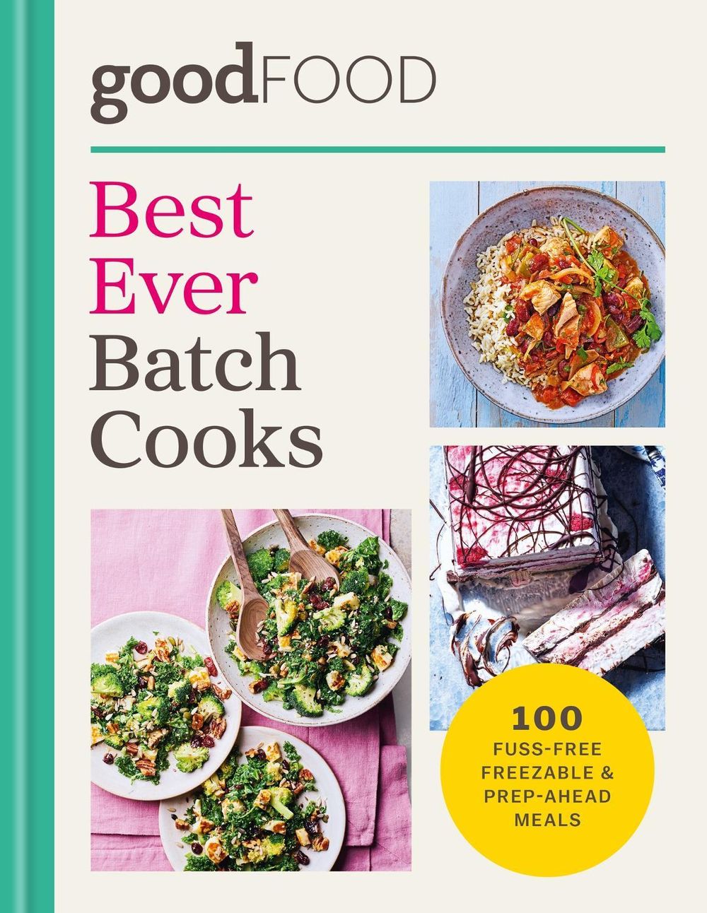 GOOD FOOD Best Ever Batch Cooks by Good Food - ISBN: 9780600640325