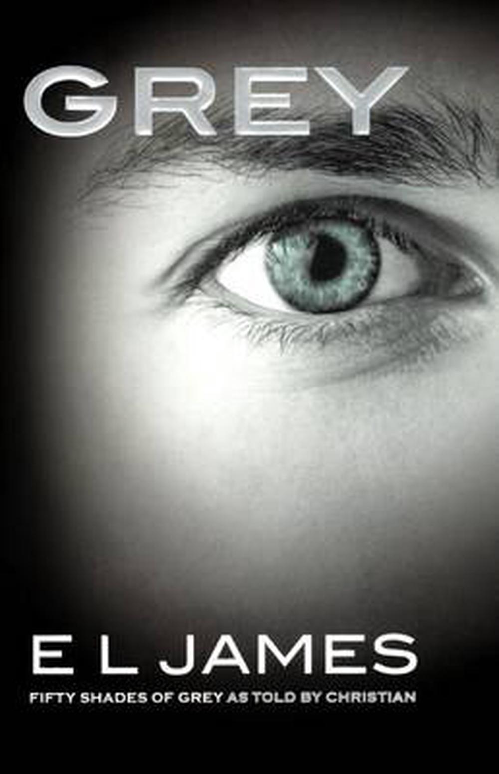 Grey Fifty Shades Of Grey As Told By Christian By El James Prebound 9780606371179 Buy 4139