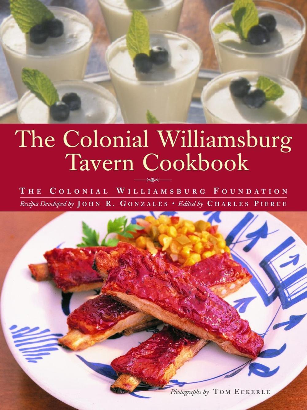 The Colonial Williamsburg Tavern Cookbook by Colonial Williamsburg Foundation - ISBN: 9780609602867