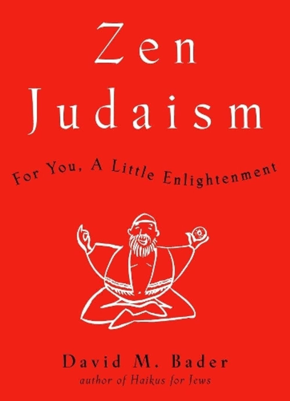 Zen Judaism by David M. Bader - ISBN: 9780609610213
