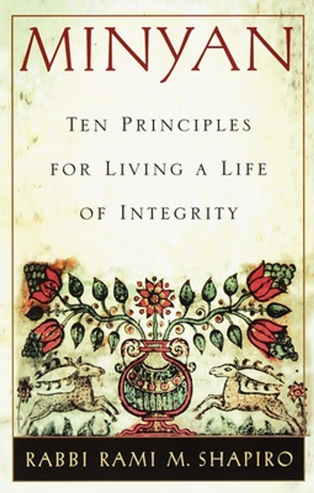 Minyan: Ten Principles for Living a Life of Integrity by Rami M. Shapiro - ISBN: 9780609800553