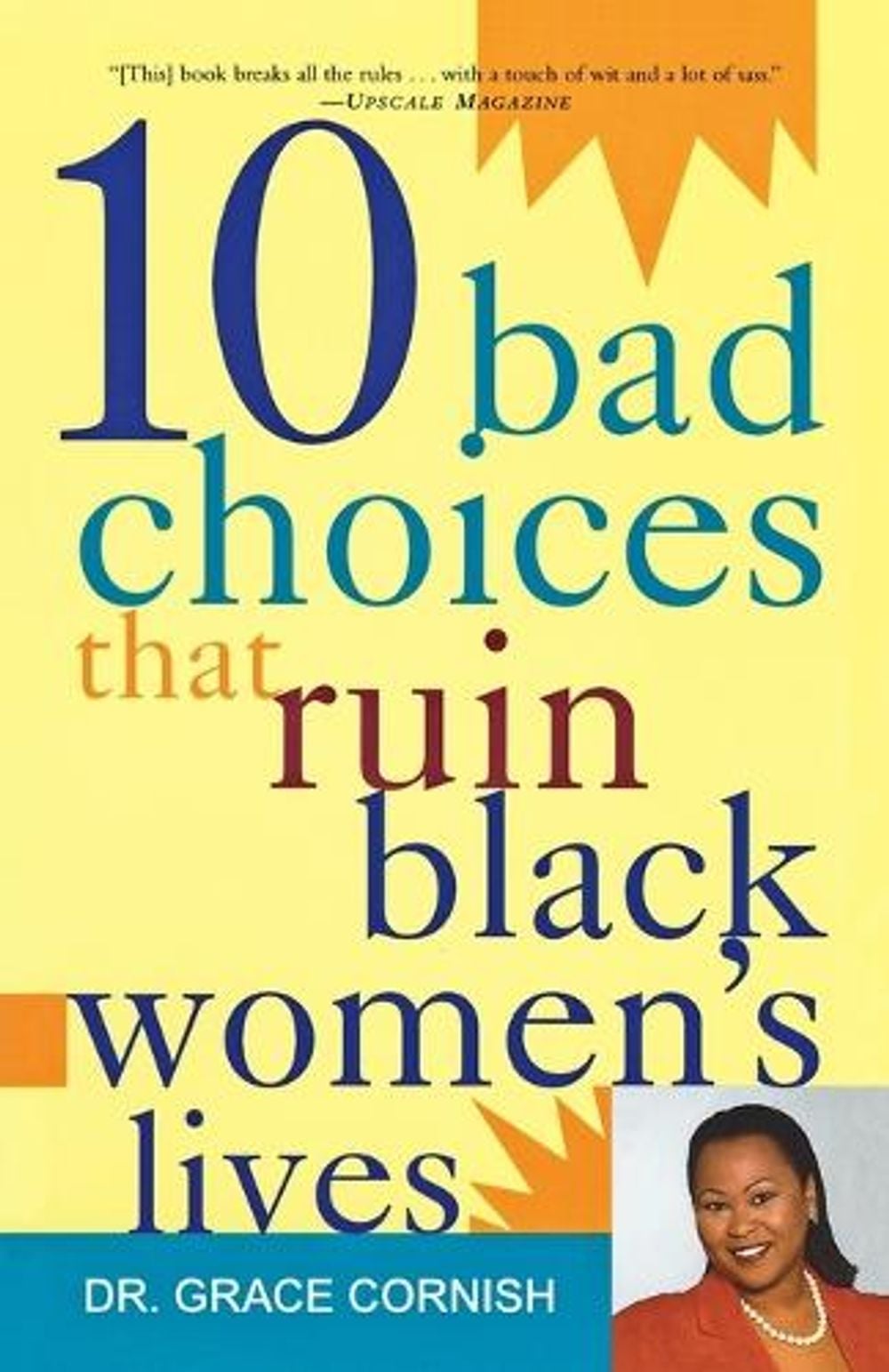 Ten Bad Choices That Ruin Black Women's Lives by Grace Cornish - ISBN: 9780609801338