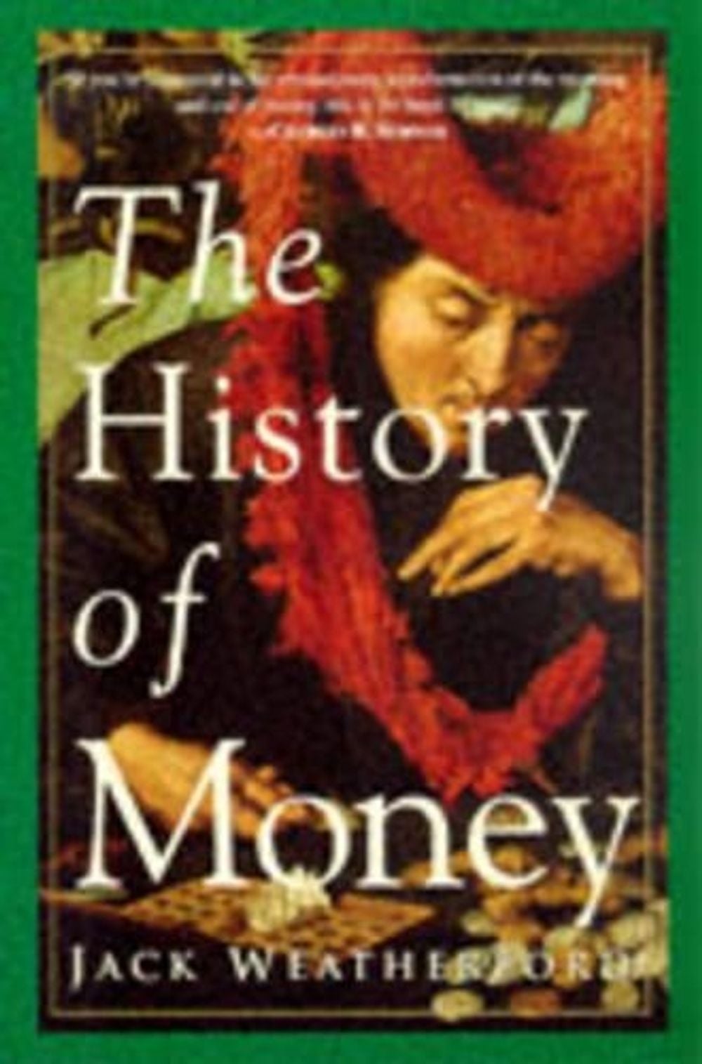 The History of Money by Jack Weatherford - ISBN: 9780609801727