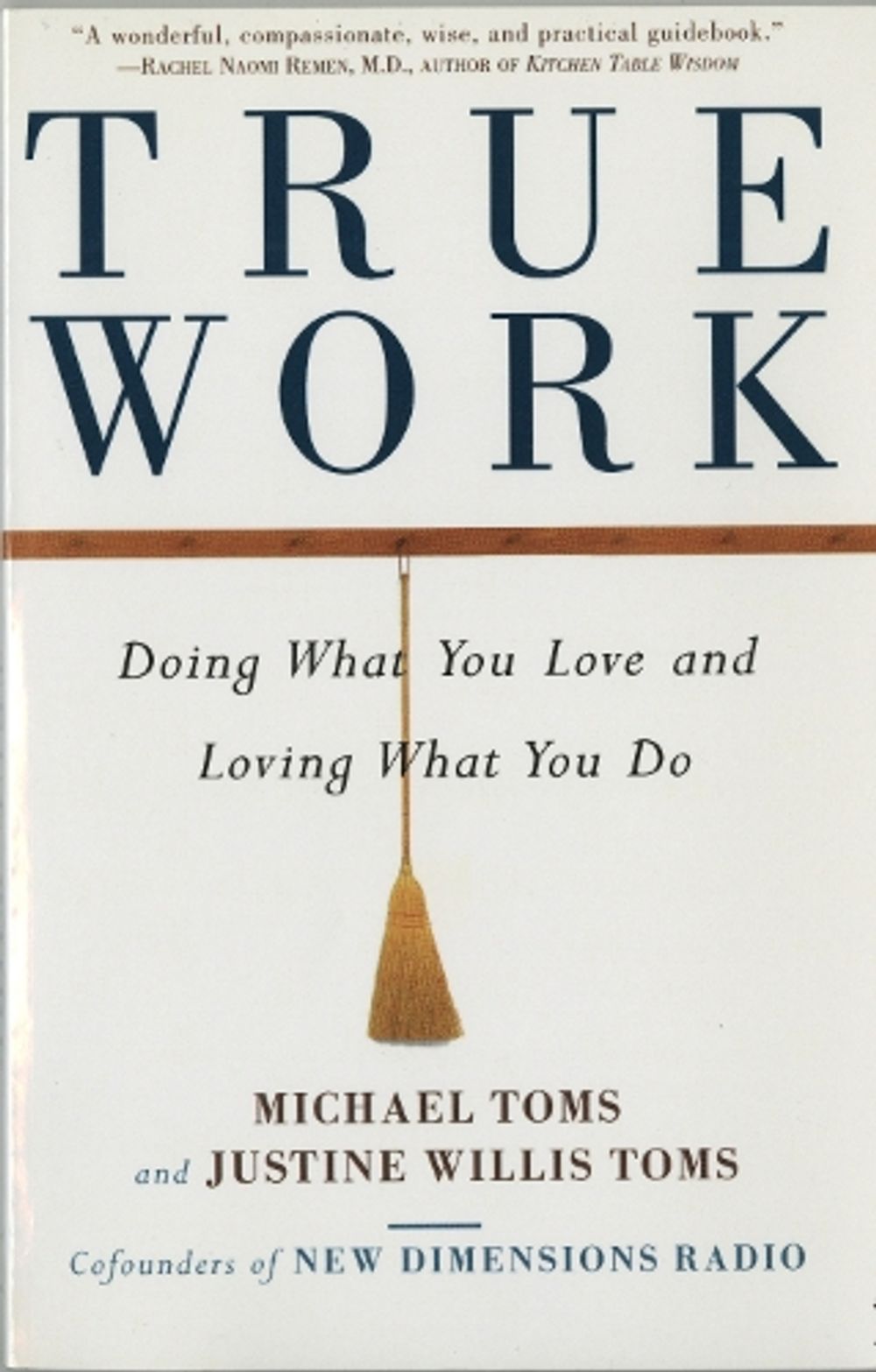 True Work by Michael Toms - ISBN: 9780609802120