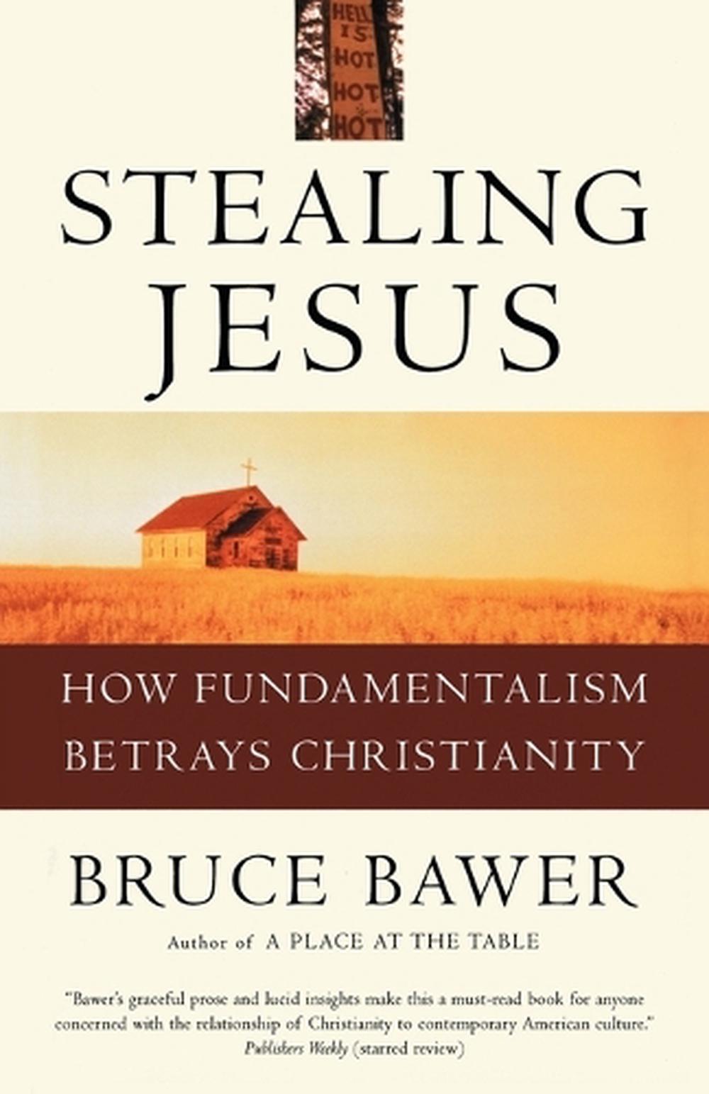 Stealing Jesus by Bruce Bawer - ISBN: 9780609802229