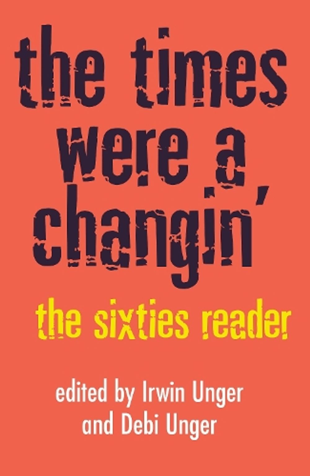 The Times Were a Changin' by Debi Unger - ISBN: 9780609803370
