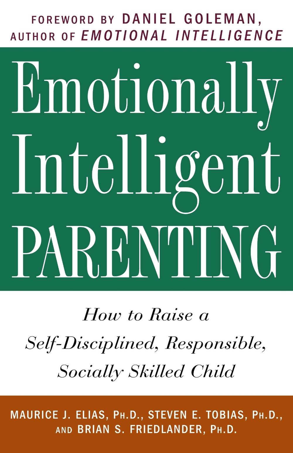 Emotionally Intelligent Parenting by Maurice J. Elias - ISBN: 9780609804834
