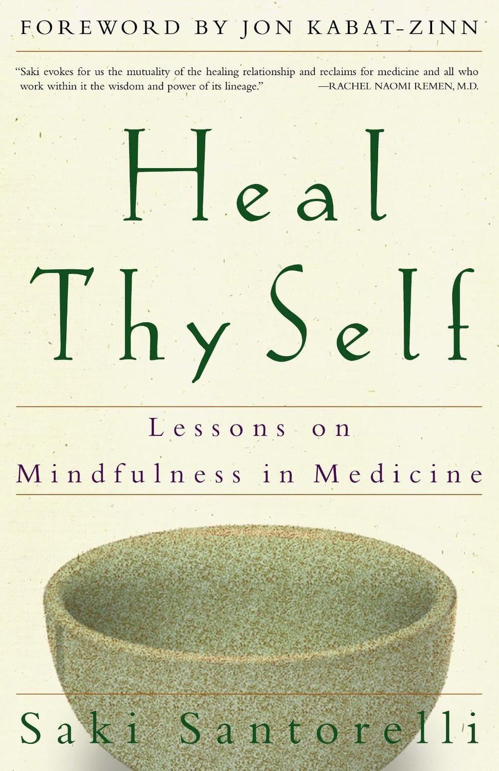 Heal Thy Self by Saki Santorelli - ISBN: 9780609805046