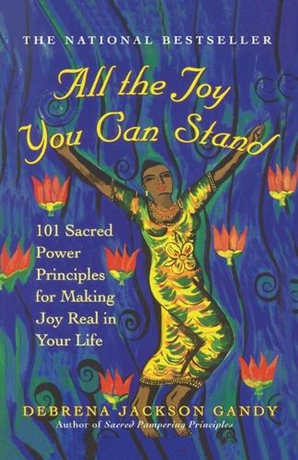 All The Joy You Can Stand by Debrena Jackson Gandy - ISBN: 9780609807088