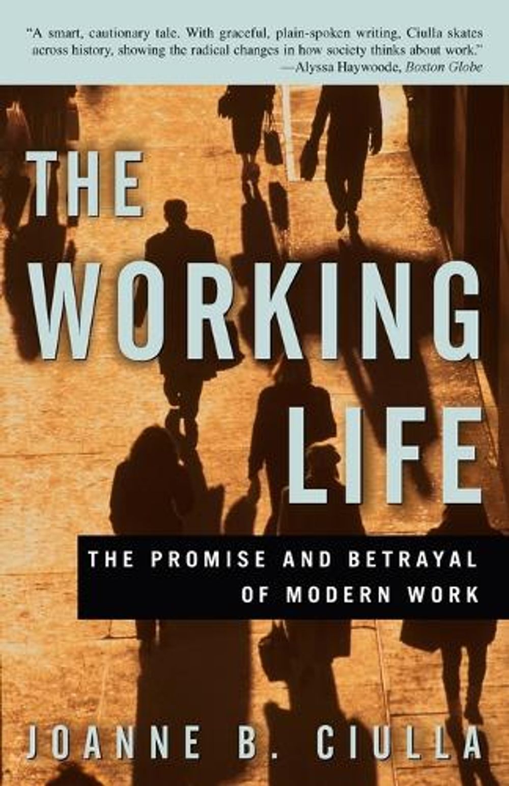 The Working Life by Joanne B. Ciulla - ISBN: 9780609807378