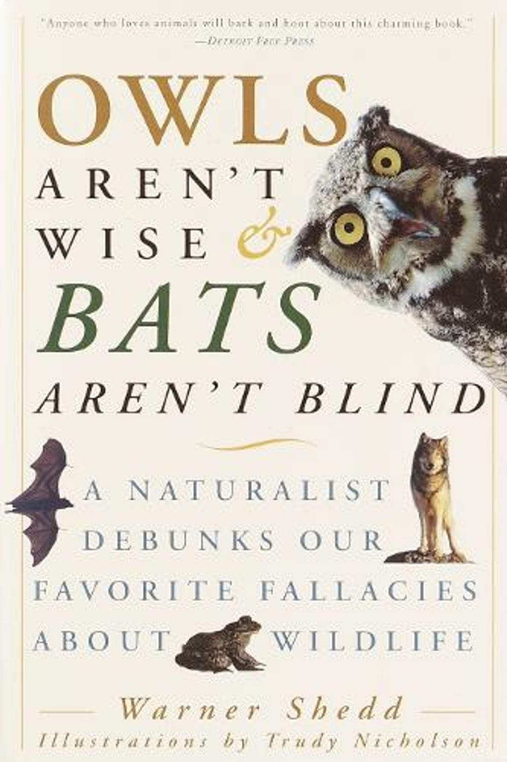 Owls Aren't Wise & Bats Aren't Blind by Warner Shedd - ISBN: 9780609807972