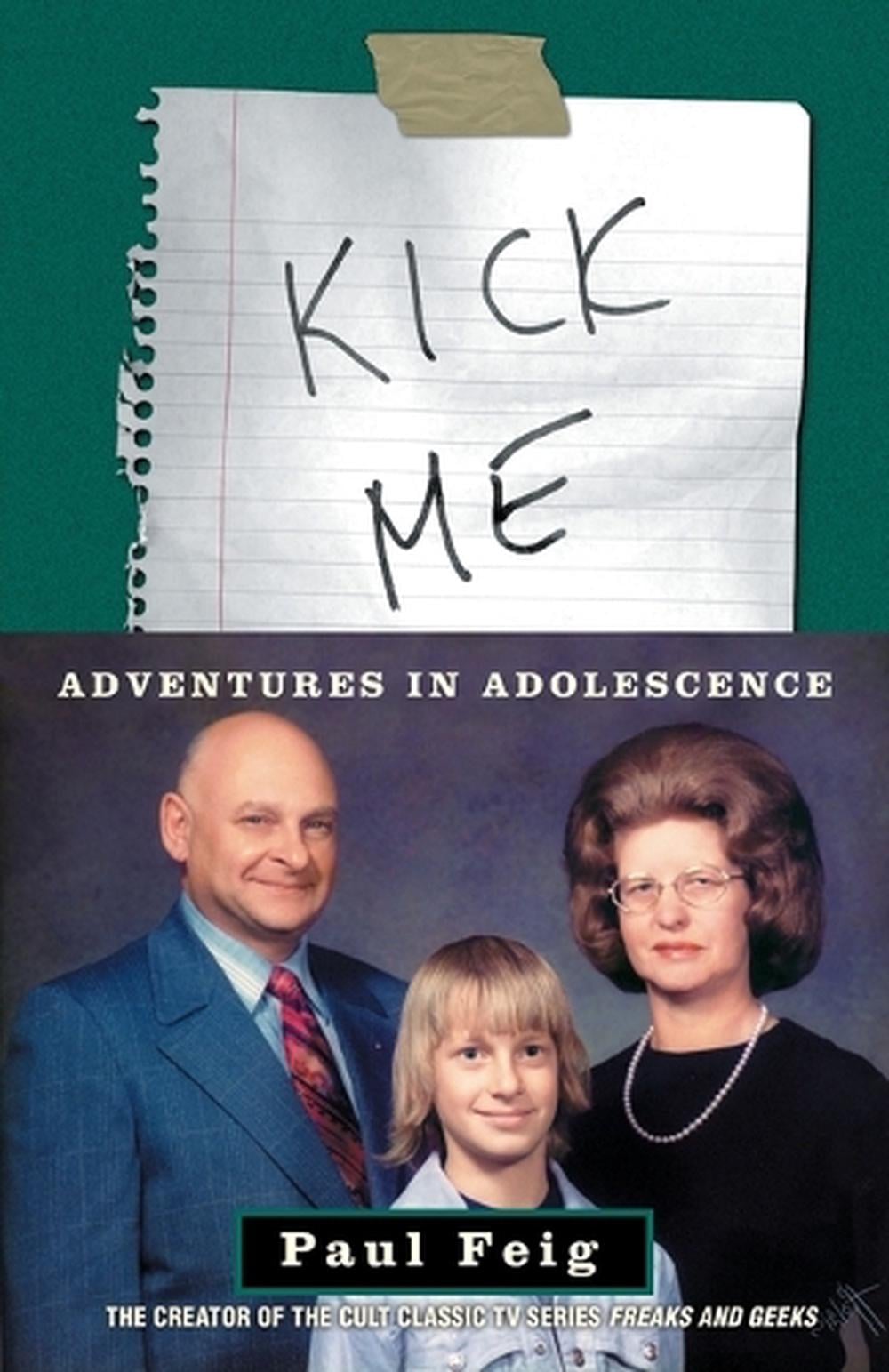 Kick Me by Paul Feig - ISBN: 9780609809433