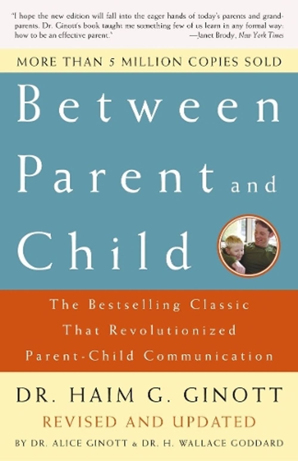 Between Parent and Child: Revised and Updated by Dr. Haim G. Ginott - ISBN: 9780609809884