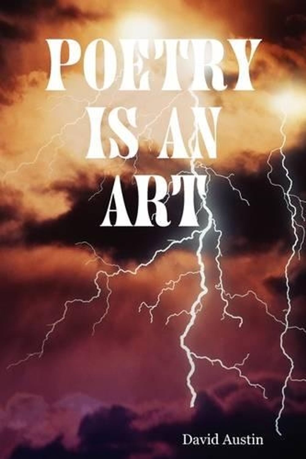 Poetry is an Art by David Austin - ISBN: 9780615172873