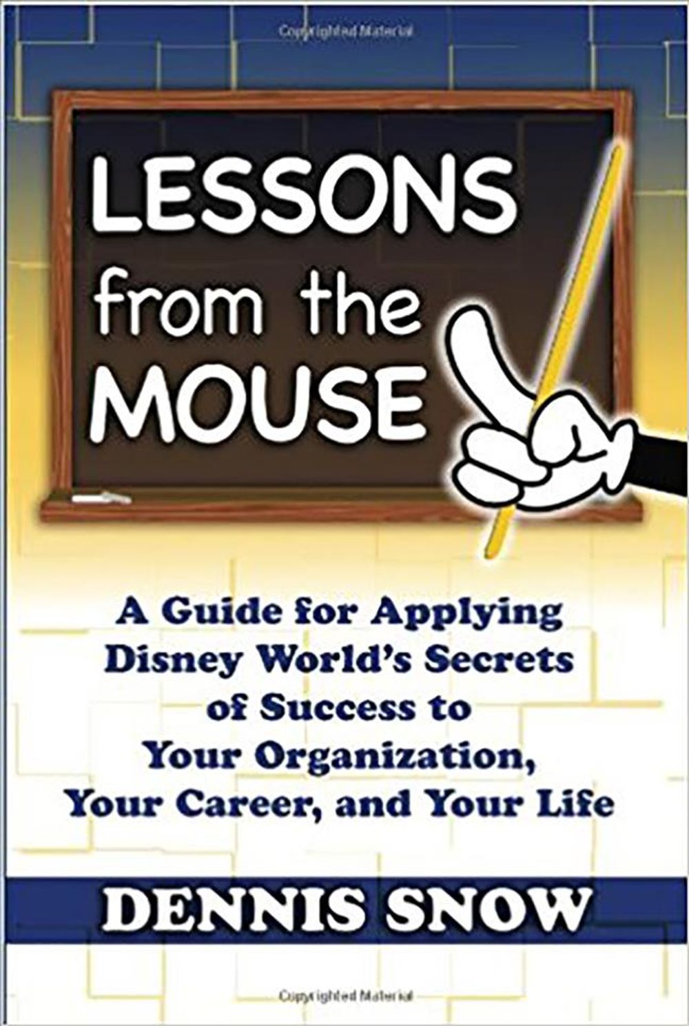 Lessons from the Mouse by Dennis Snow - ISBN: 9780615372419