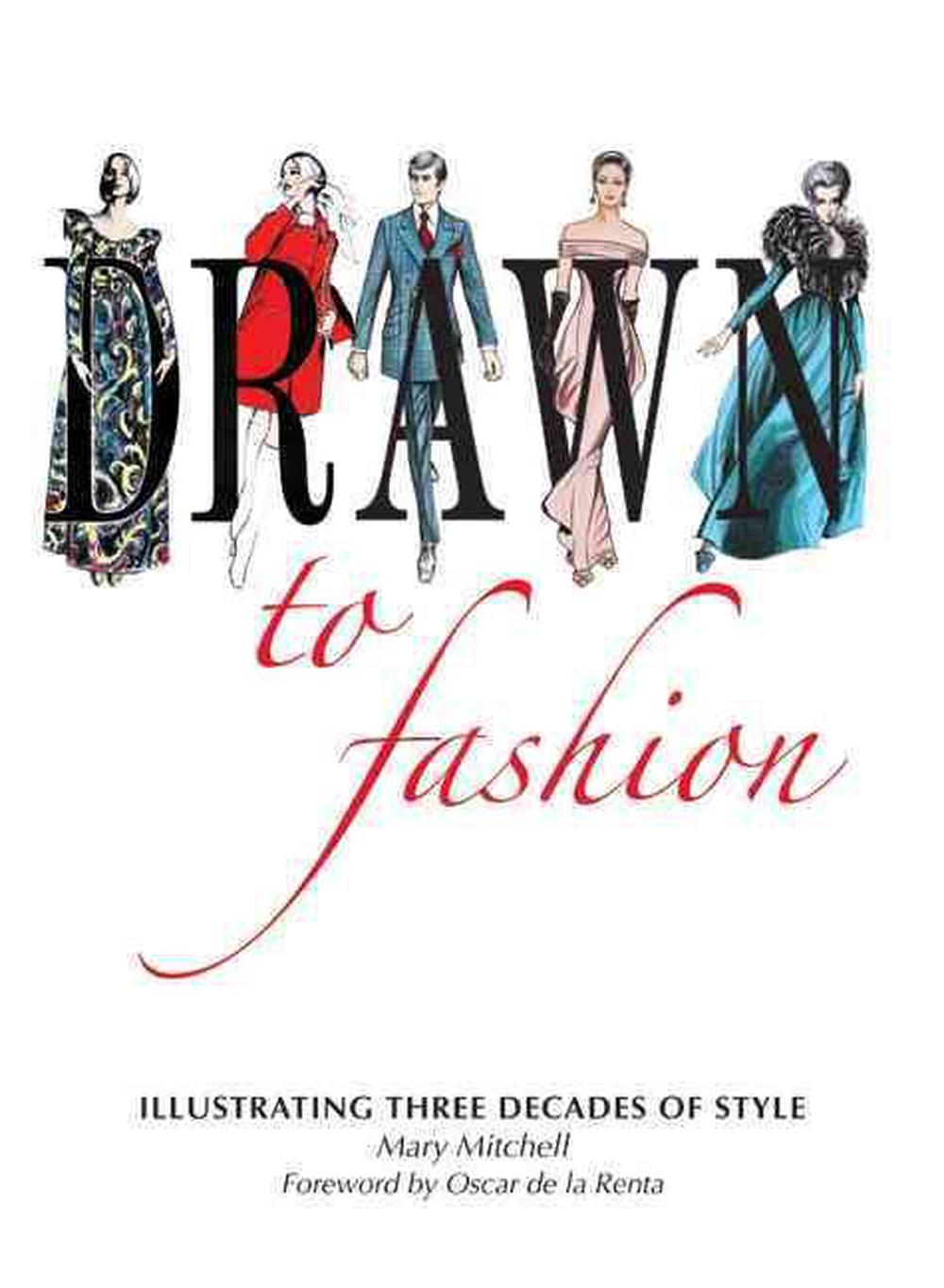 Drawn to Fashion: Illustrating Three Decades of Style, 9780615558806
