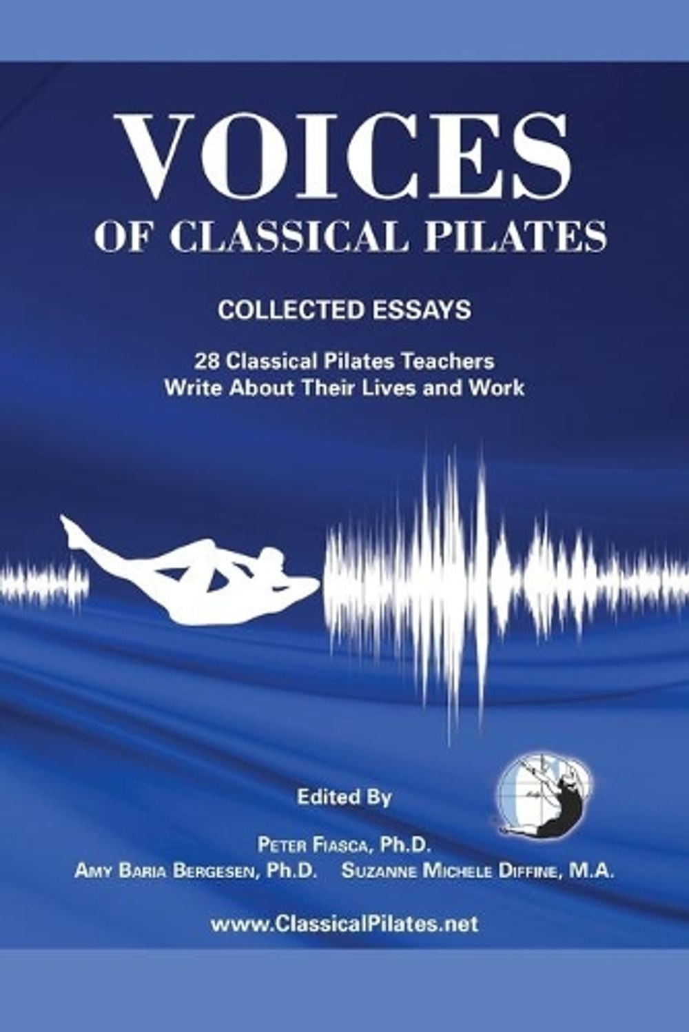 Voices of Classical Pilates by Peter Fiasca - ISBN: 9780615672380