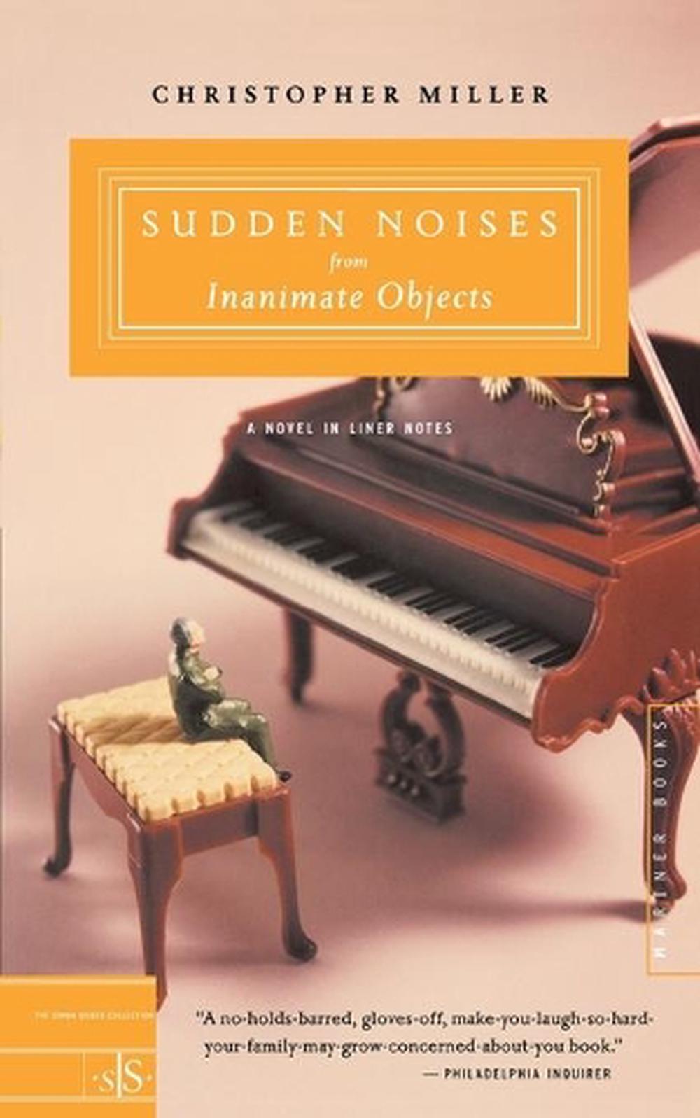 Sudden Noises from Inanimate Objects by Christopher Miller - ISBN: 9780618382781