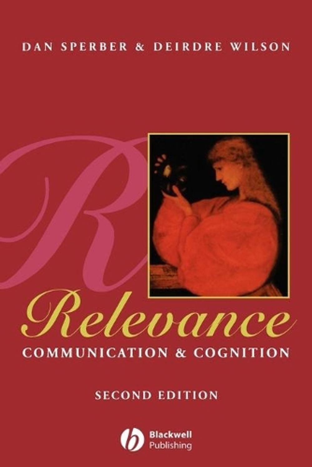 Relevance, 2nd Edition by Dan Sperber - ISBN: 9780631198789