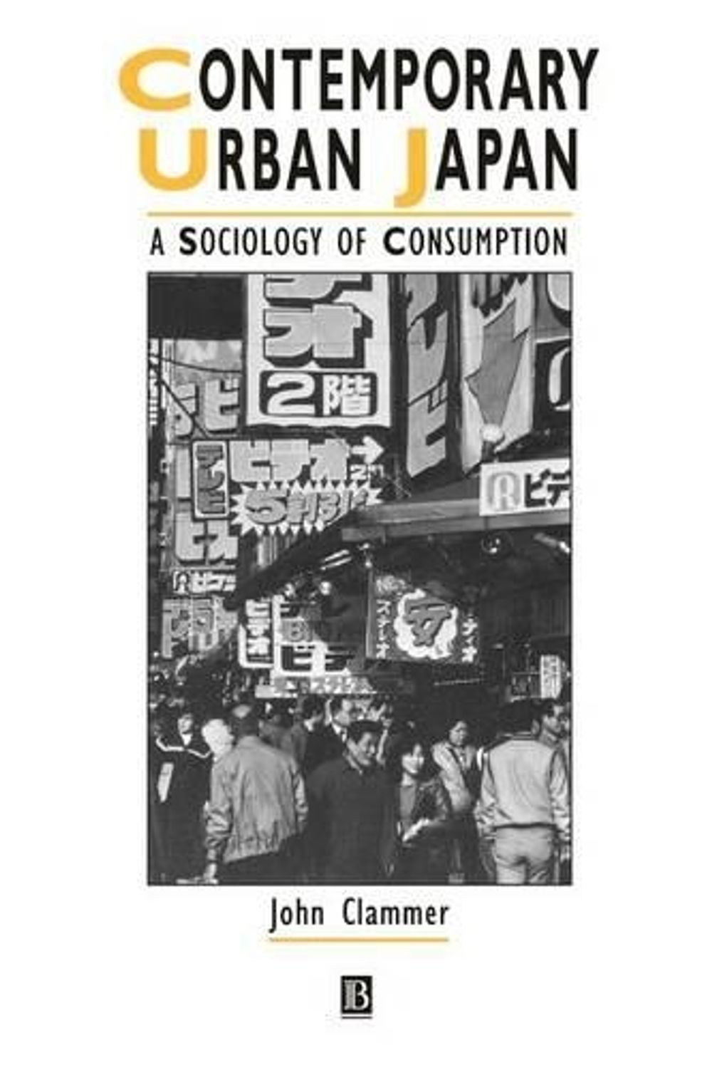 Contemporary Urban Japan, 1st Edition by John Clammer - ISBN: 9780631203025