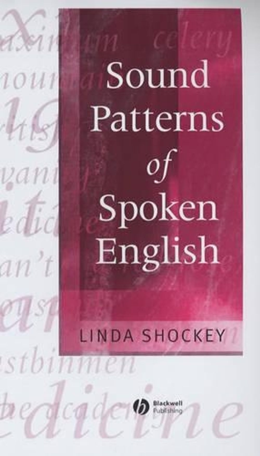 Common Spoken Patterns Sound Patterns of Spoken English, 1st Edition by Linda Shockey ...