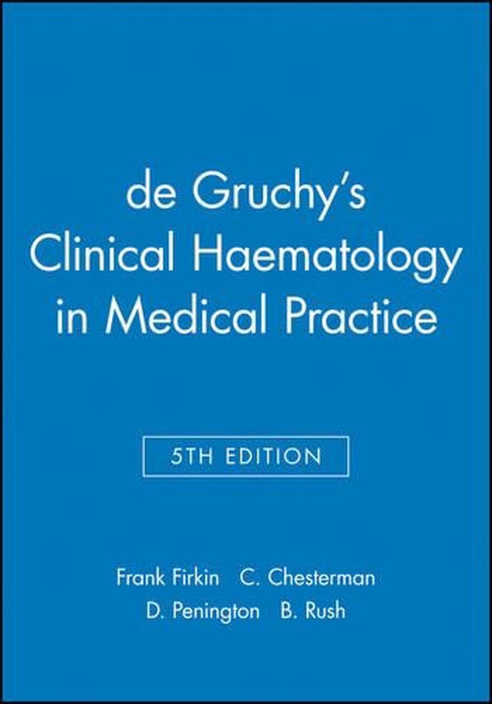 de Gruchy's Clinical Haematology in Medical Practice, 5th Edition, 9780632017157