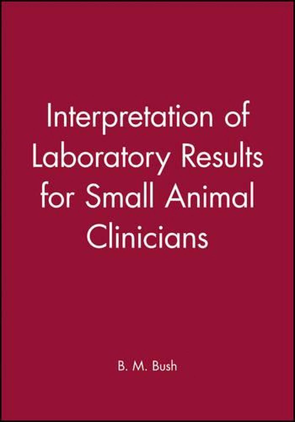 Interpretation of Laboratory Results for Small Animal Clinicians, 1st Edition, 9780632032594