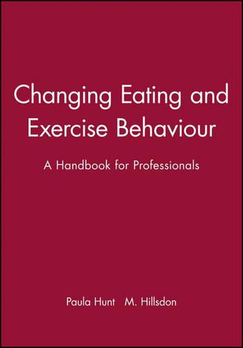 Changing Eating and Exercise Behaviour, 1st Edition, 9780632039272