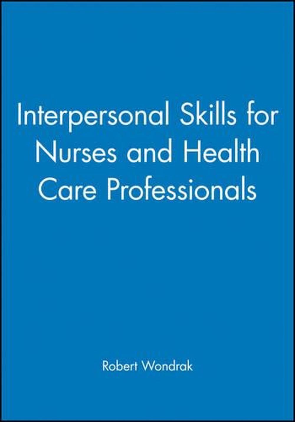 interpersonal-skills-for-nurses-and-health-care-professionals-by-robert