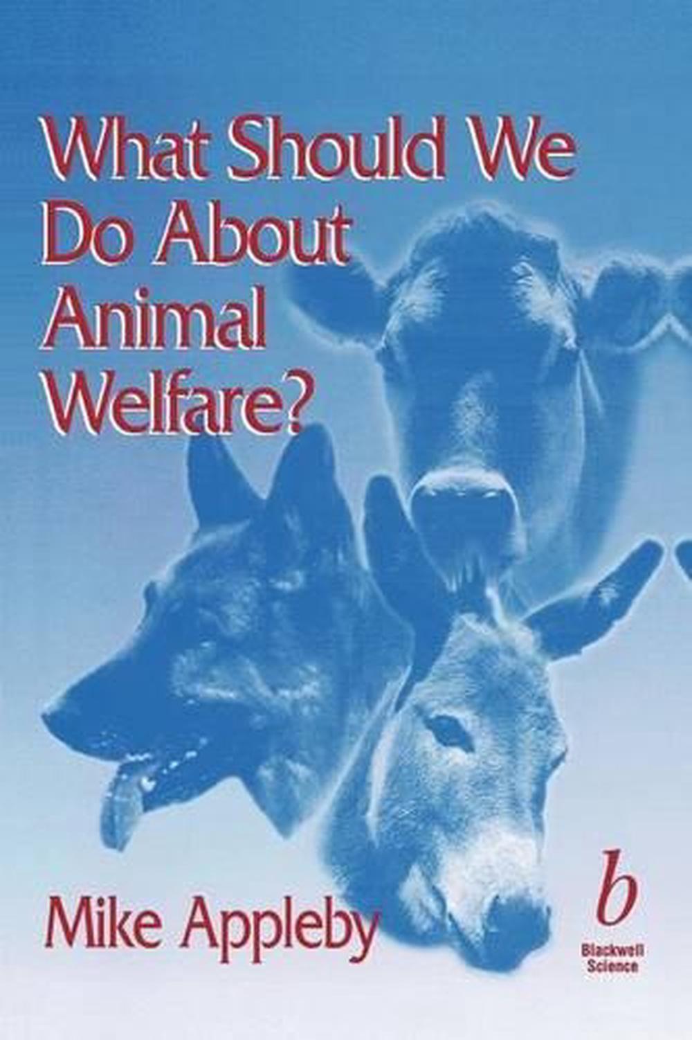 What Should We Do About Animal Welfare?, 9780632050666