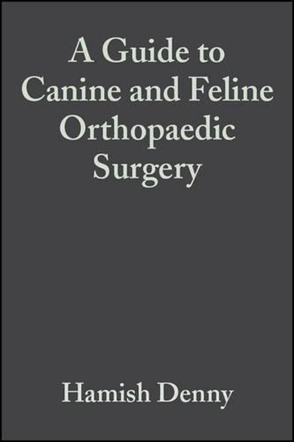 A Guide to Canine and Feline Orthopaedic Surgery, 9780632051038