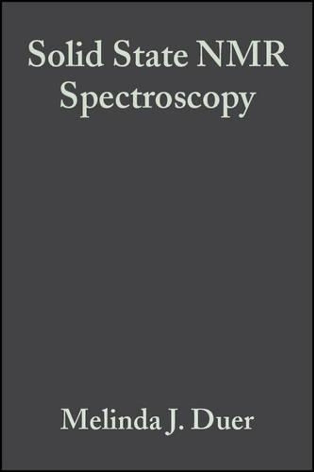 Solid State NMR Spectroscopy, 1st Edition by Melinda J. Duer, Hardcover ...