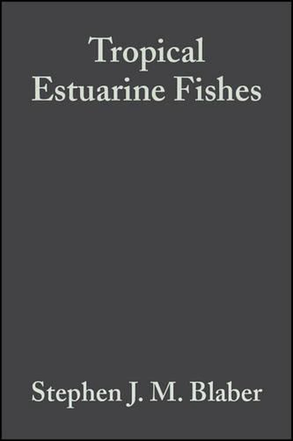 Tropical Estuarine Fishes, 9780632056552