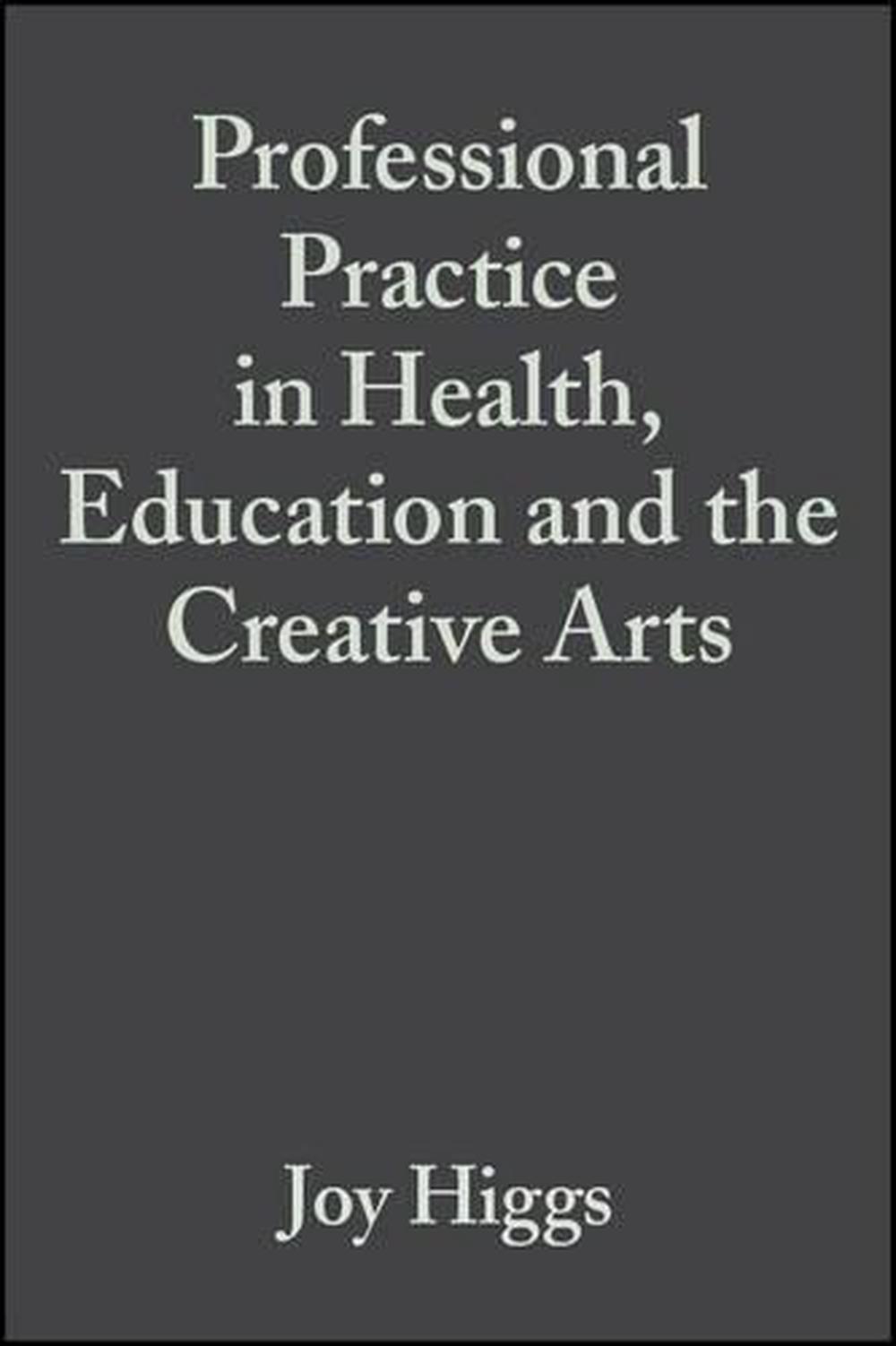 Professional Practice in Health, Education and the Creative Arts, 1st Edition, 9780632059331