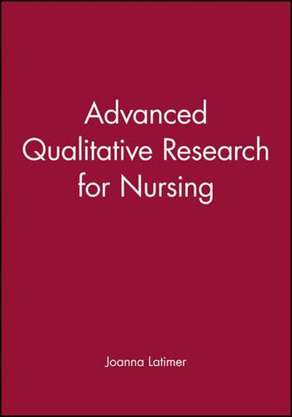 Advanced Qualitative Research for Nursing, 1st Edition, 9780632059461