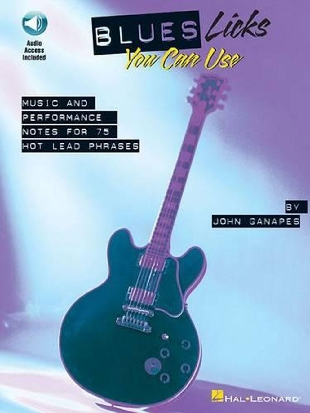 Blues Licks You Can Use by John Ganapes - ISBN: 9780634008290