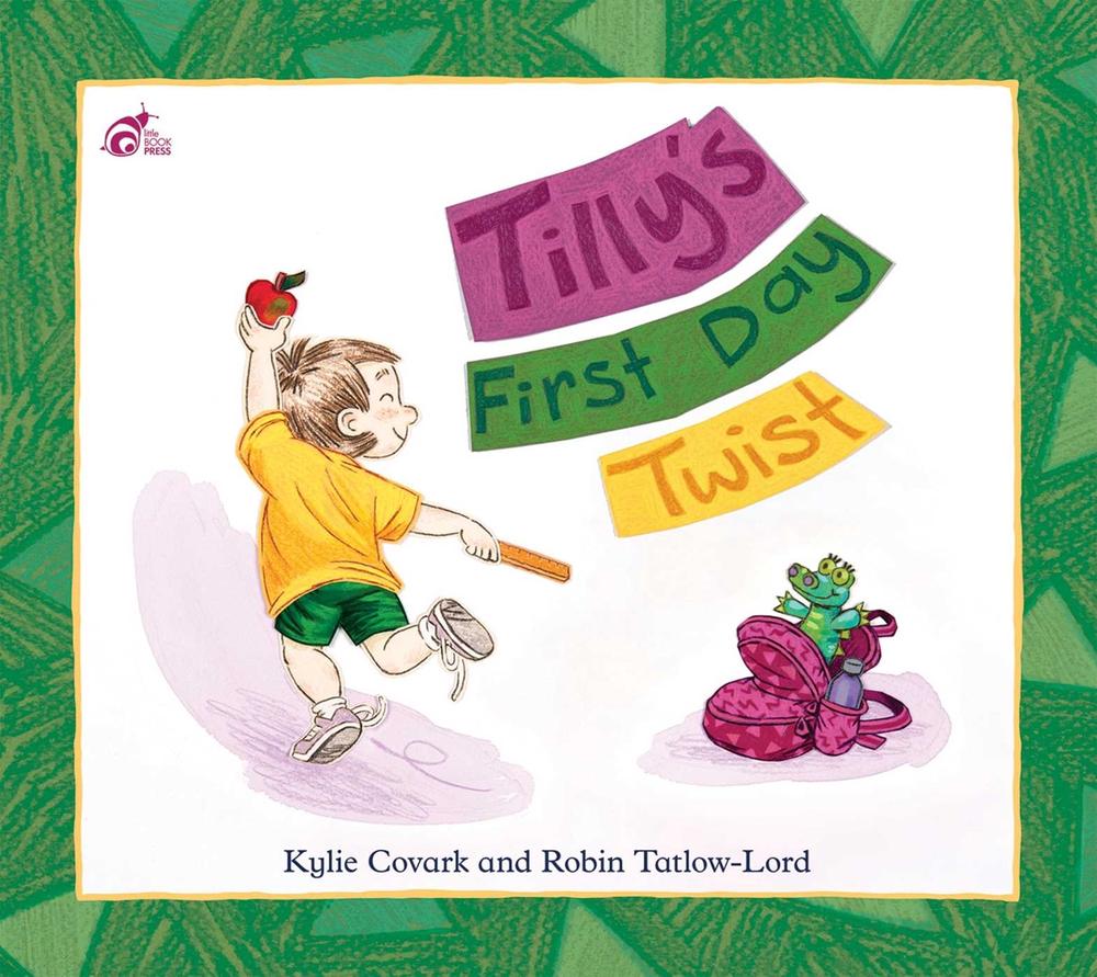 Tilly's First Day Twist by Kylie Corvack - ISBN: 9780645027037