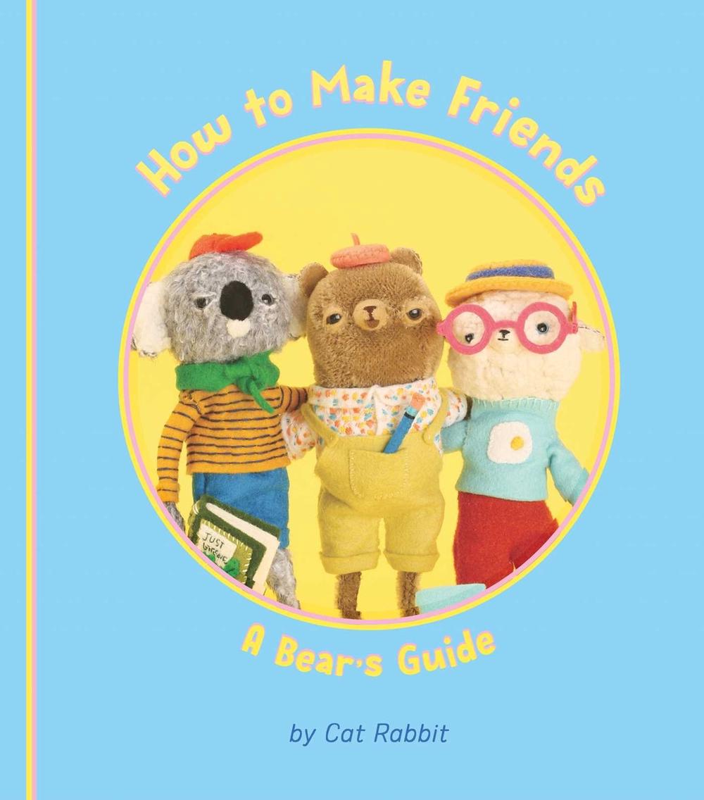 How to Make Friends: A Bear's Guide, 9780645069600