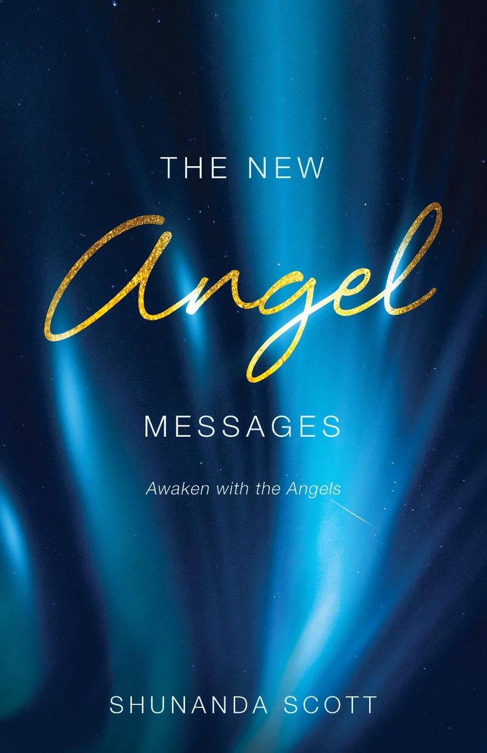 The New Angel Messages by Shunanda Scott - ISBN: 9780645088700