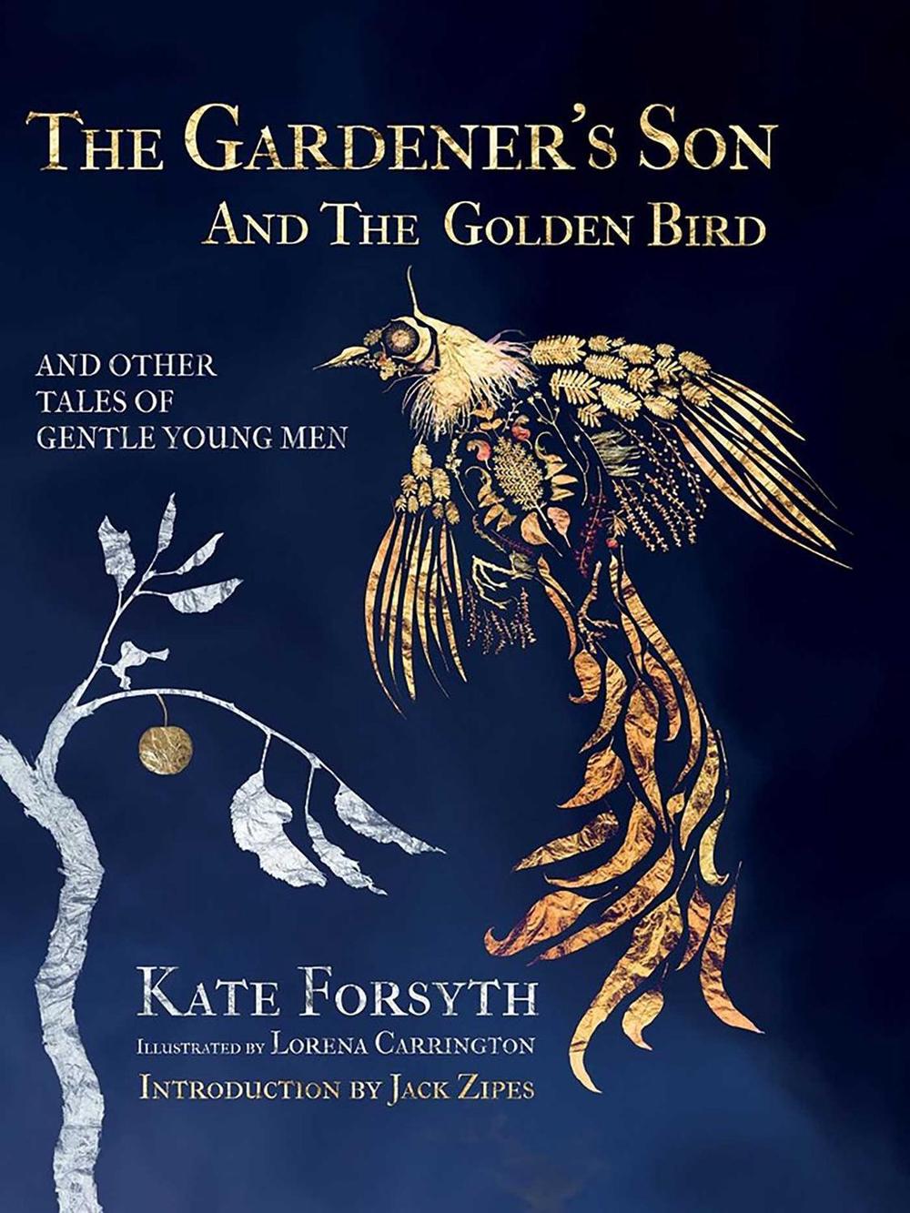 The Gardener's Son and the Golden Bird and other Tales of Gentle Young Men by Kate Forsyth - ISBN: 9780645099638