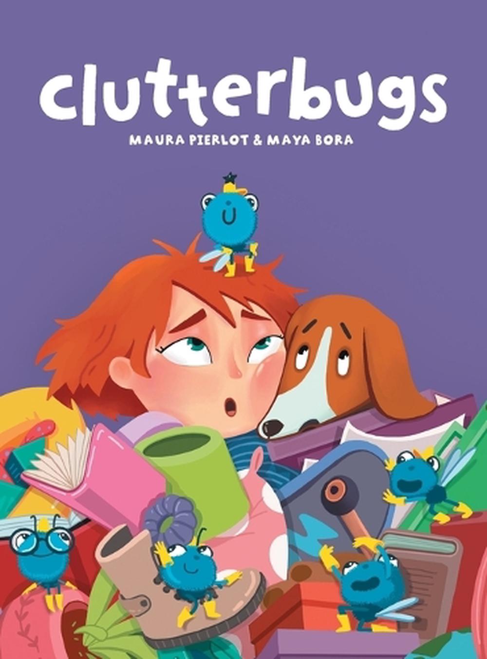 Clutterbugs by Maura Pierlot - ISBN: 9780645099829